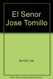 El Senor Jose Tomillo (Spanish Edition)