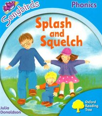 Oxford Reading Tree: Stage 3: Songbirds: Splash and Squelch
