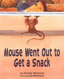 Mouse Went Out to Get a Snack