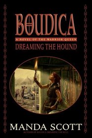 Boudica: Dreaming the Hound (Boudica Trilogy (Hardcover))