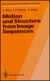 Motion and Structure from Image Sequences (Springer Series in Information Sciences)