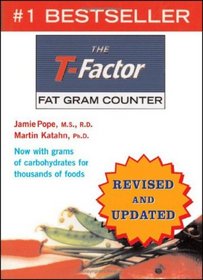 The T-Factor Fat Gram Counter, Revised and Updated Edition