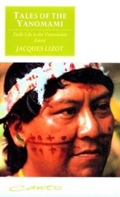 Tales of the Yanomami : Daily Life in the Venezuelan Forest (Canto original series)