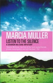 Listen to the Silence (A Sharon McCone mystery)