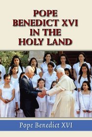 Pope Benedict XVI in the Holy Land (Studies in Judaism and Christianity)