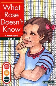 What Rose Does Not Know (Get Ready, Get Set, Read!/Set 3)