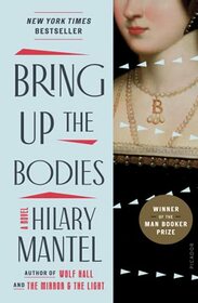 Bring Up the Bodies (Wolf Hall Trilogy, 2)