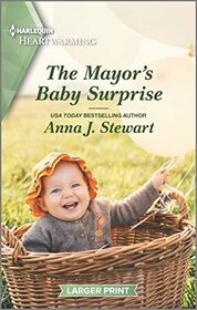 The Mayor's Baby Surprise (Butterfly Harbor, Bk 12) (Harlequin Heartwarming, No 421) (Larger Print)