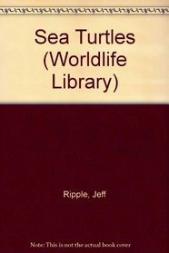 Sea Turtles (Worldlife Library)