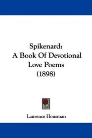 Spikenard: A Book Of Devotional Love Poems (1898)