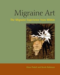 Migraine Art: The Migraine Experience from Within