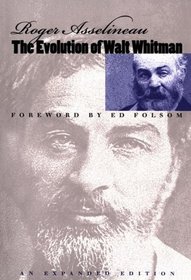 The Evolution of Walt Whitman (Iowa Whitman Series)