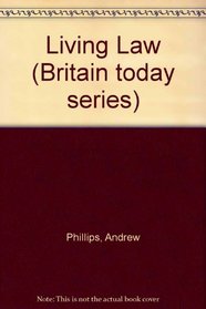 Living Law (Britain today series)
