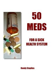 50 Meds: for a Sick Health System