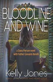 Bloodline and Wine (Dana Pierson)