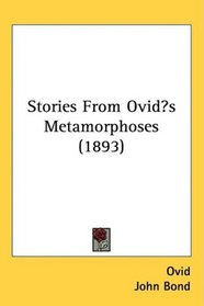 Stories From Ovids Metamorphoses (1893)