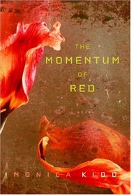 The Momentum of Red: A Novel
