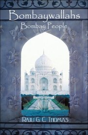 Bombaywallahs: Bombay People