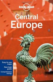 Lonely Planet Central Europe (Multi Country Travel Guide)