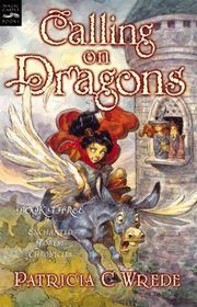 Calling on Dragons  (Enchanted Forest, Bk 3)
