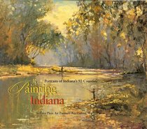 Painting Indiana: Portraits of Indiana's 92 Counties