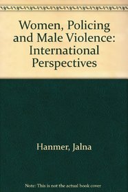 Women, Policing and Male Violence: International Perspectives