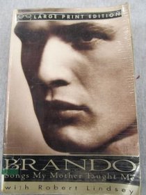 Brando : Songs My Mother Taught Me