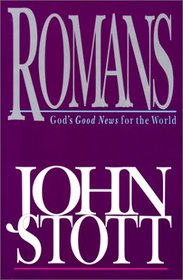 Romans: God's Good News for the World (The Bible Speaks Today)