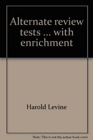 Alternate review tests ... with enrichment [for the college-bound student]