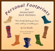 Personal Footprints for Insouciant Sock Knitters (New Pathways for Sock Knitters, No 2)