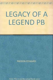 Legacy of a Legend: Spiritual Treasure from the Heart of Edward Payson