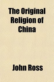 The Original Religion of China