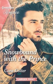 Snowbound with the Prince (Harlequin Romance, No 4788) (Larger Print)