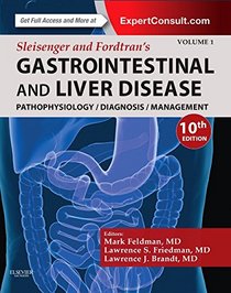Sleisenger and Fordtran's Gastrointestinal and Liver Disease- 2 Volume Set: Pathophysiology, Diagnosis, Management, 10e