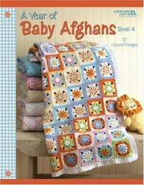 A Year of Baby Afghans, Book 4 (Leisure Arts #4439)