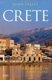 Crete: Discovering the 'Great Island' (Tauris Parke Paperbacks)
