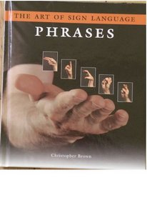 The Art Of Sign Language Phrases