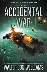 The Accidental War: A Novel (Praxis)