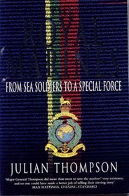 The Royal Marines: From Sea Soldiers To A Special Force