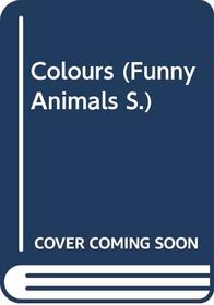 Colours (Funny Animals S)