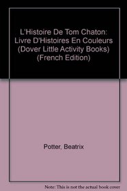 L'Histoire De Tom Chaton: Livre D'Histoires En Couleurs (Dover Little Activity Books) (French Edition)