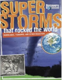 Super Storms That Rocked the World