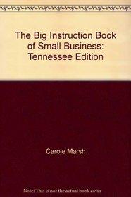 The Big Instruction Book of Small Business: Tennessee Edition