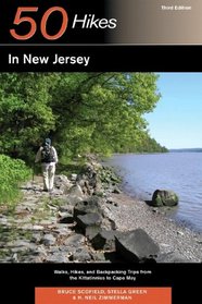 50 Hikes in New Jersey: Walks, Hikes, and Backpacking Trips from the Kittatinnies to Cape May, Third Edition (50 Hikes)