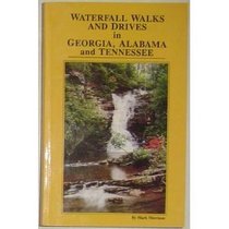Waterfall Walks and Drives in Georgia Alabama and Tennessee