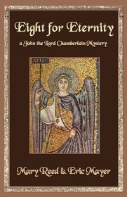 Eight for Eternity: A John the Lord Chamberlain Mystery (John the Lord Chamberlain Mysteries)