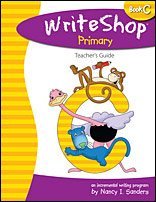 WriteShop Primary Book C Teachers Edition (WriteShop Primary)