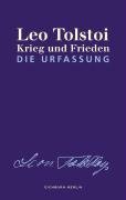 Krieg Und Frieden: Die Urfassung