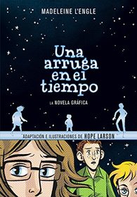 Una arruga en el tiempo / A Wrinkle in Time: The Graphic (Spanish Edition)
