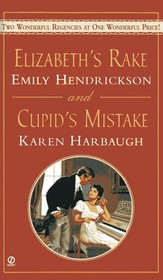 Elizabeth's Rake AND Cupid's Mistake